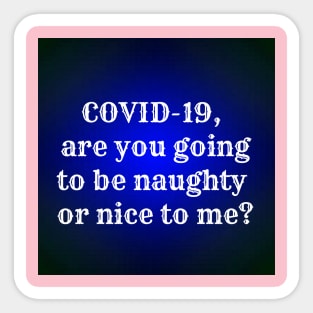 Naughty  covid19 Sticker